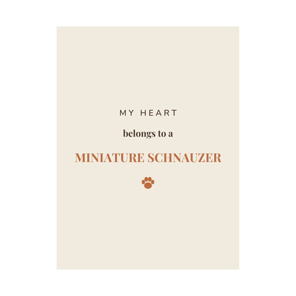 Miniature Schnauzer Art Print — My heart belongs to a Miniature Schnauzer