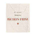 Bichon Frise Cozy Blanket — My heart belongs to a Bichon Frise