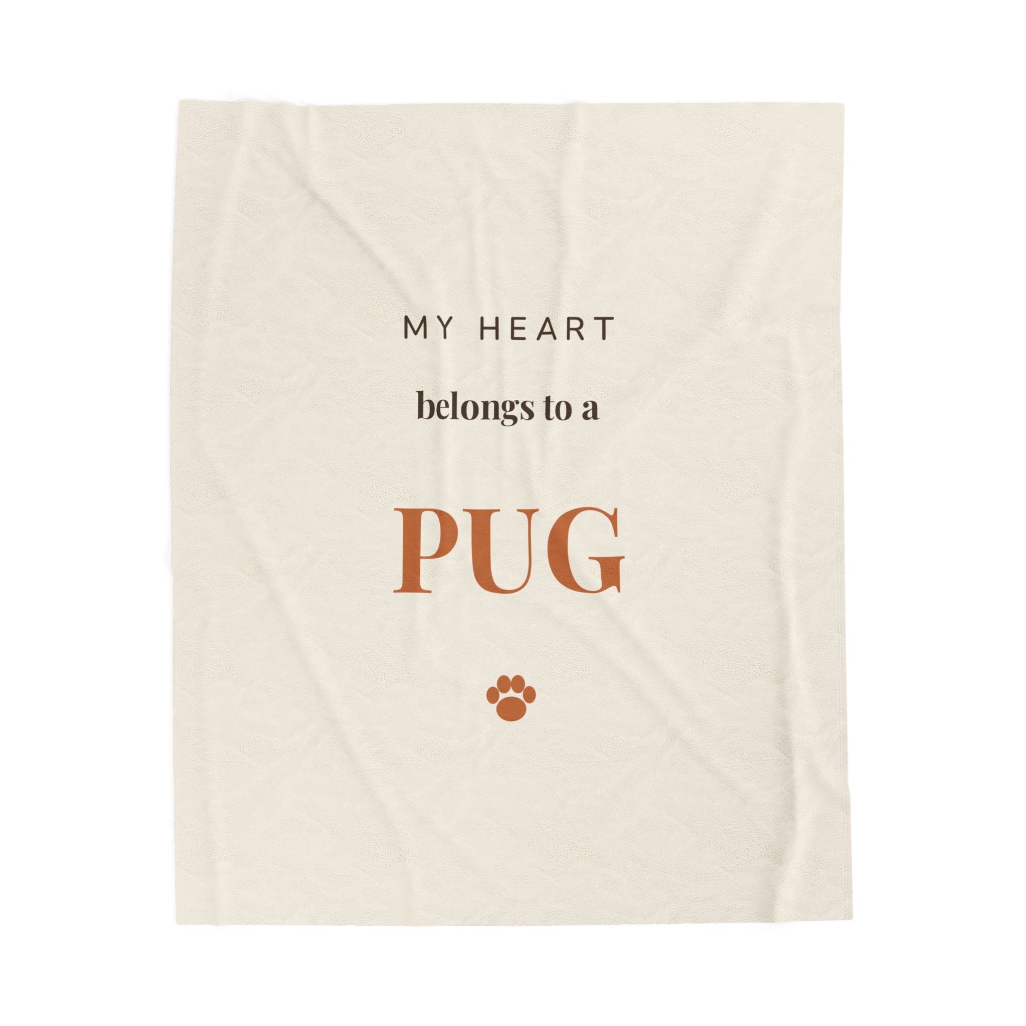 Pug Cozy Blanket — My heart belongs to a Pug