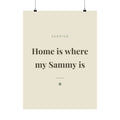 Samoyed Art Print — Home is where my Sammy is