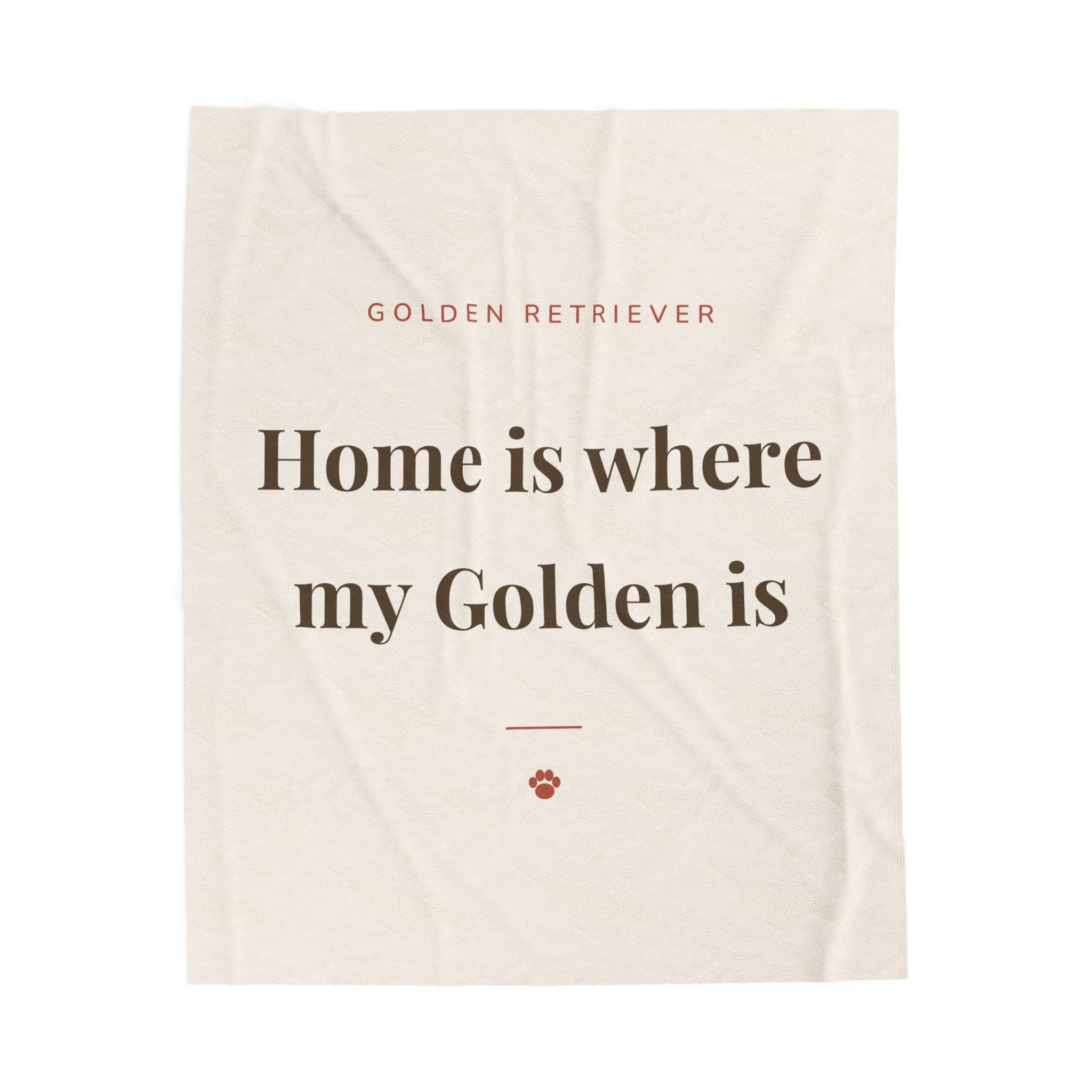 Golden Retriever Cozy Blanket — Home is where my Golden is
