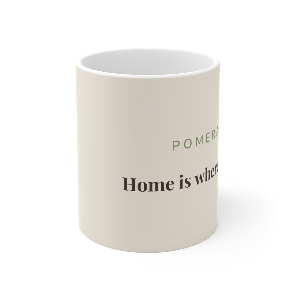 Pomeranian Mug — Home is where my Pom is
