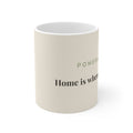 Pomeranian Mug — Home is where my Pom is