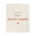 Boston Terrier Cozy Blanket — My heart belongs to a Boston Terrier