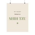 Shih Tzu Art Print — My heart belongs to a Shih Tzu