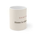 Saint Bernard Mug — Home is where my Saint is