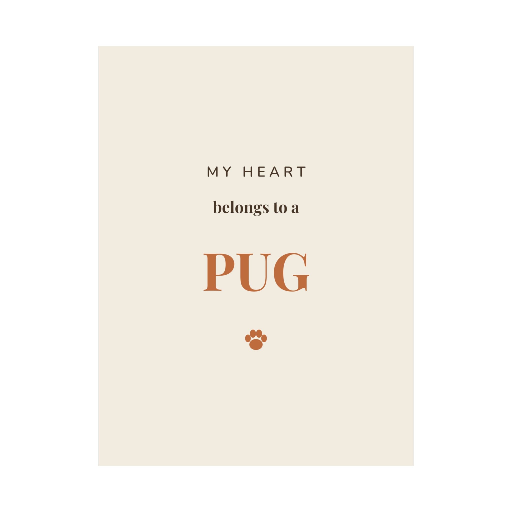Pug Art Print — My heart belongs to a Pug