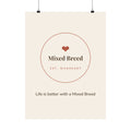 Mixed Breed Art Print — Life is better with a Mixed Breed