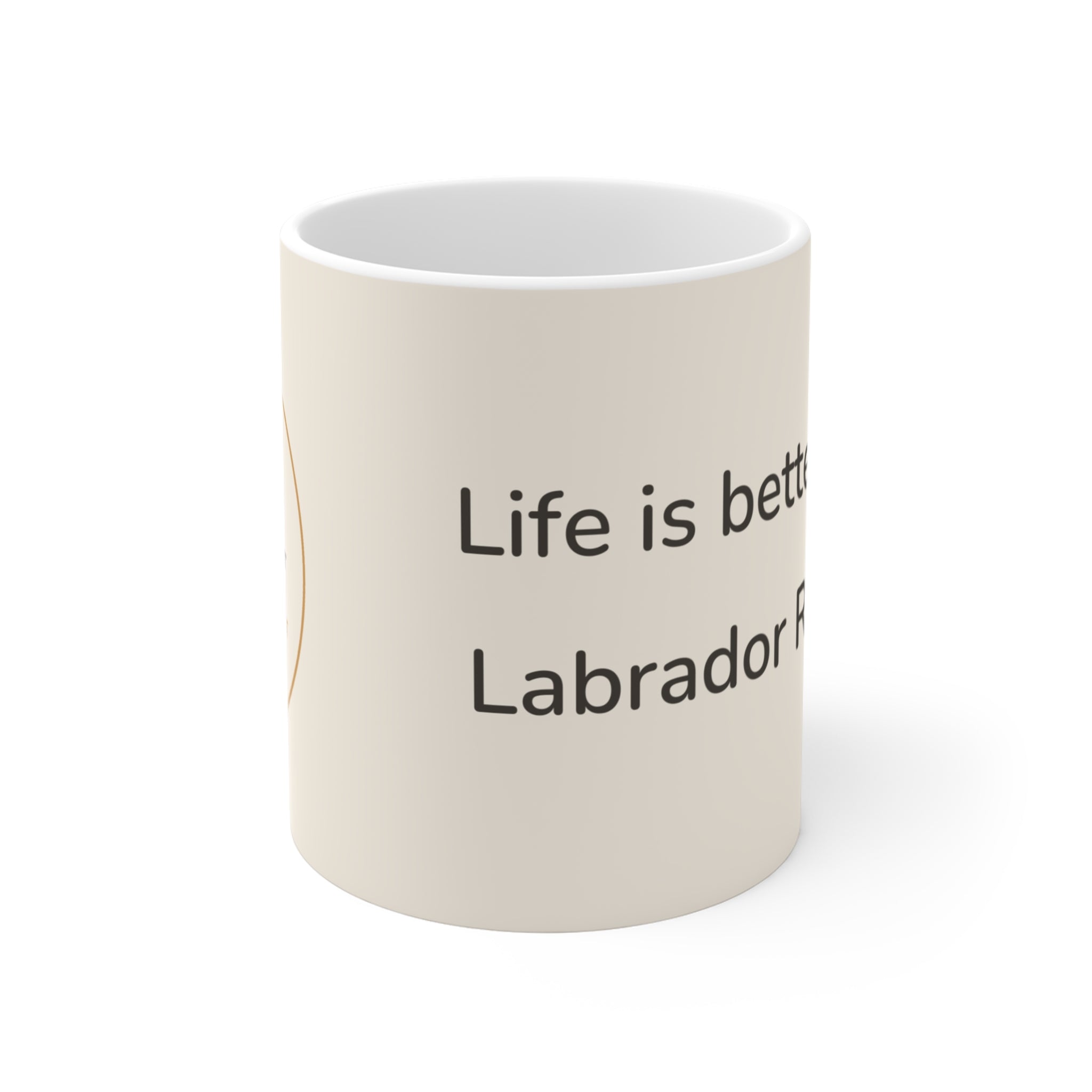 Labrador Retriever Mug — Life is better with a Labrador Retriever