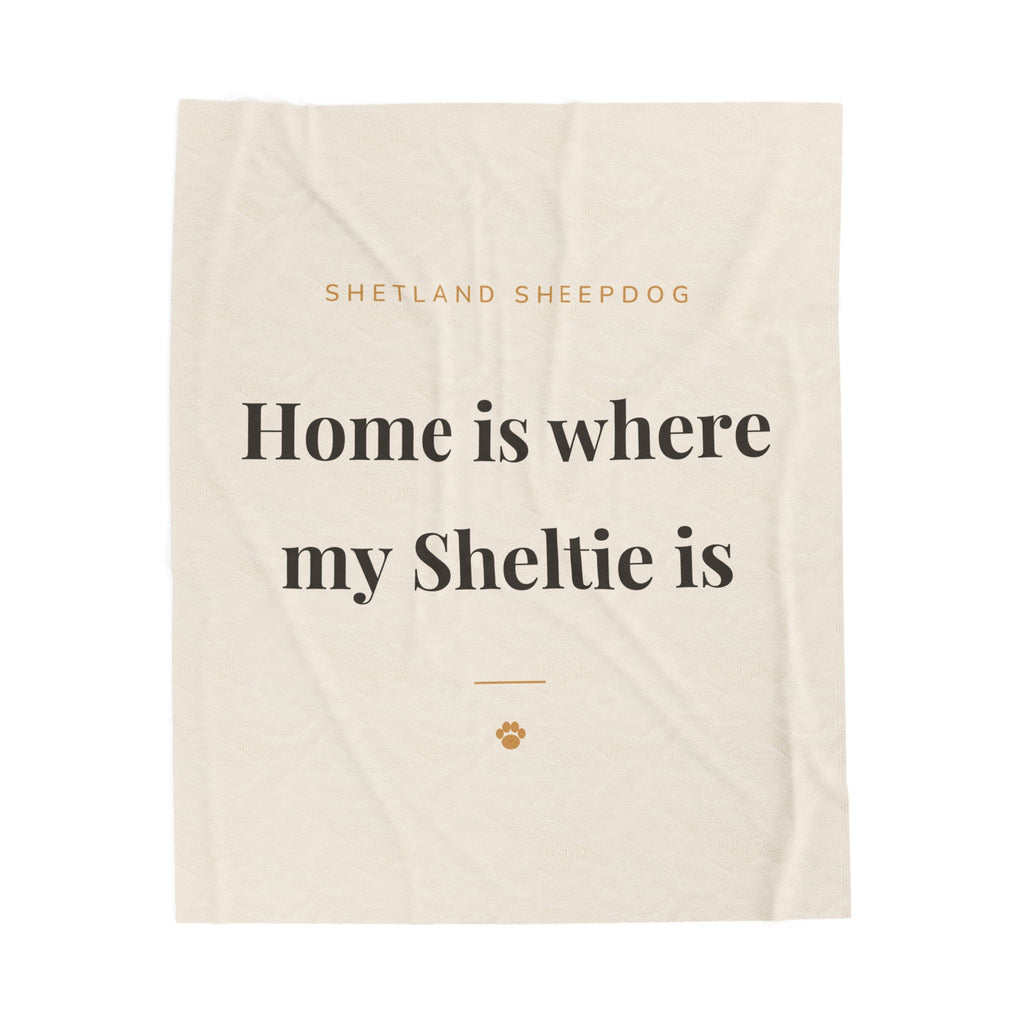 Shetland Sheepdog Cozy Blanket — Home is where my Sheltie is