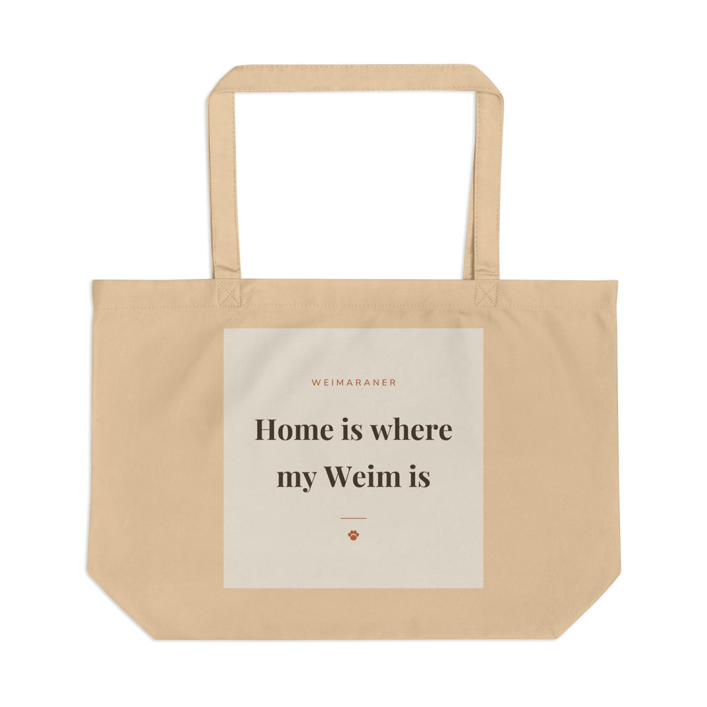 Weimaraner Tote Bag — Home is where my Weim is