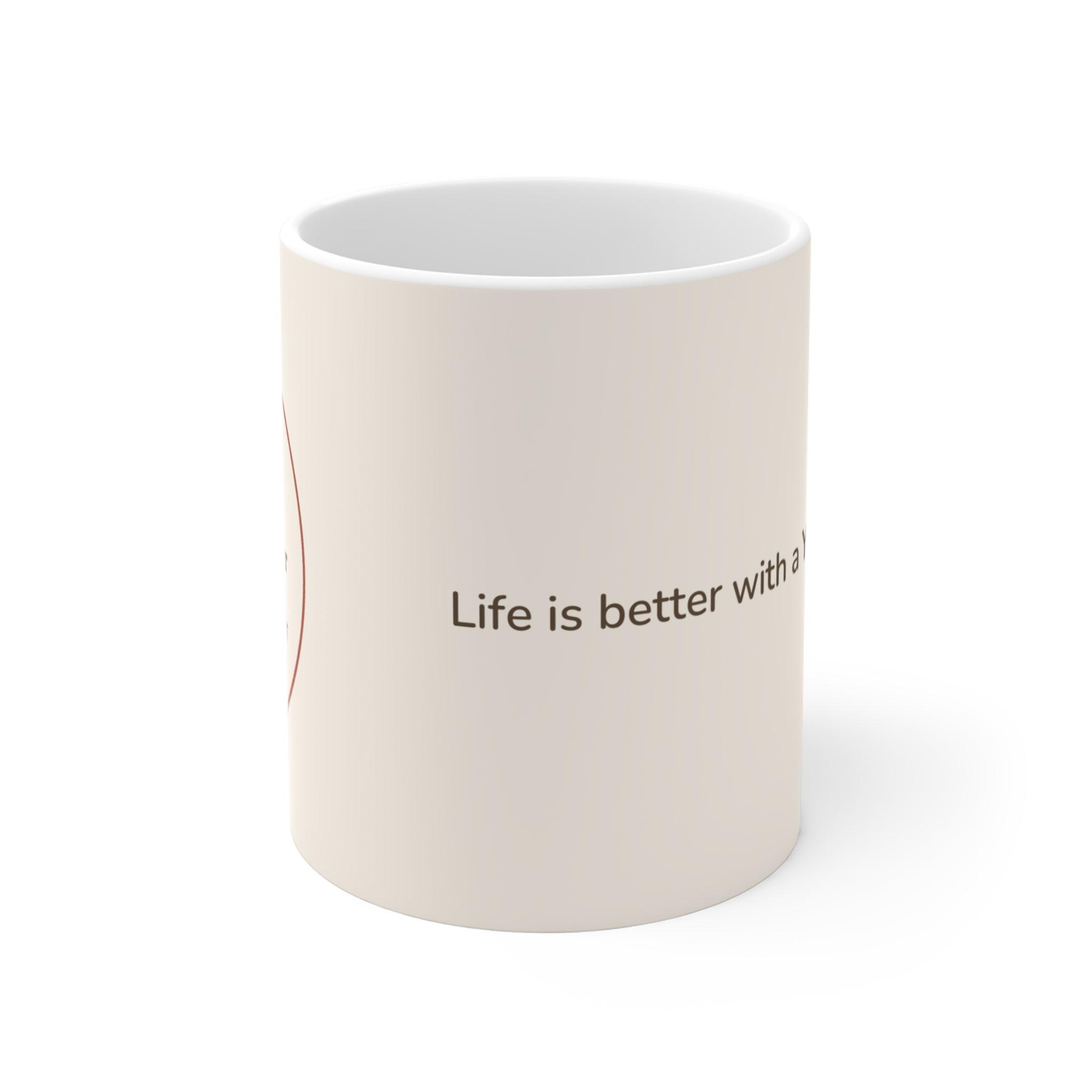 Yorkshire Terrier Mug — Life is better with a Yorkshire Terrier