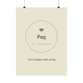 Pug Art Print — Life is better with a Pug