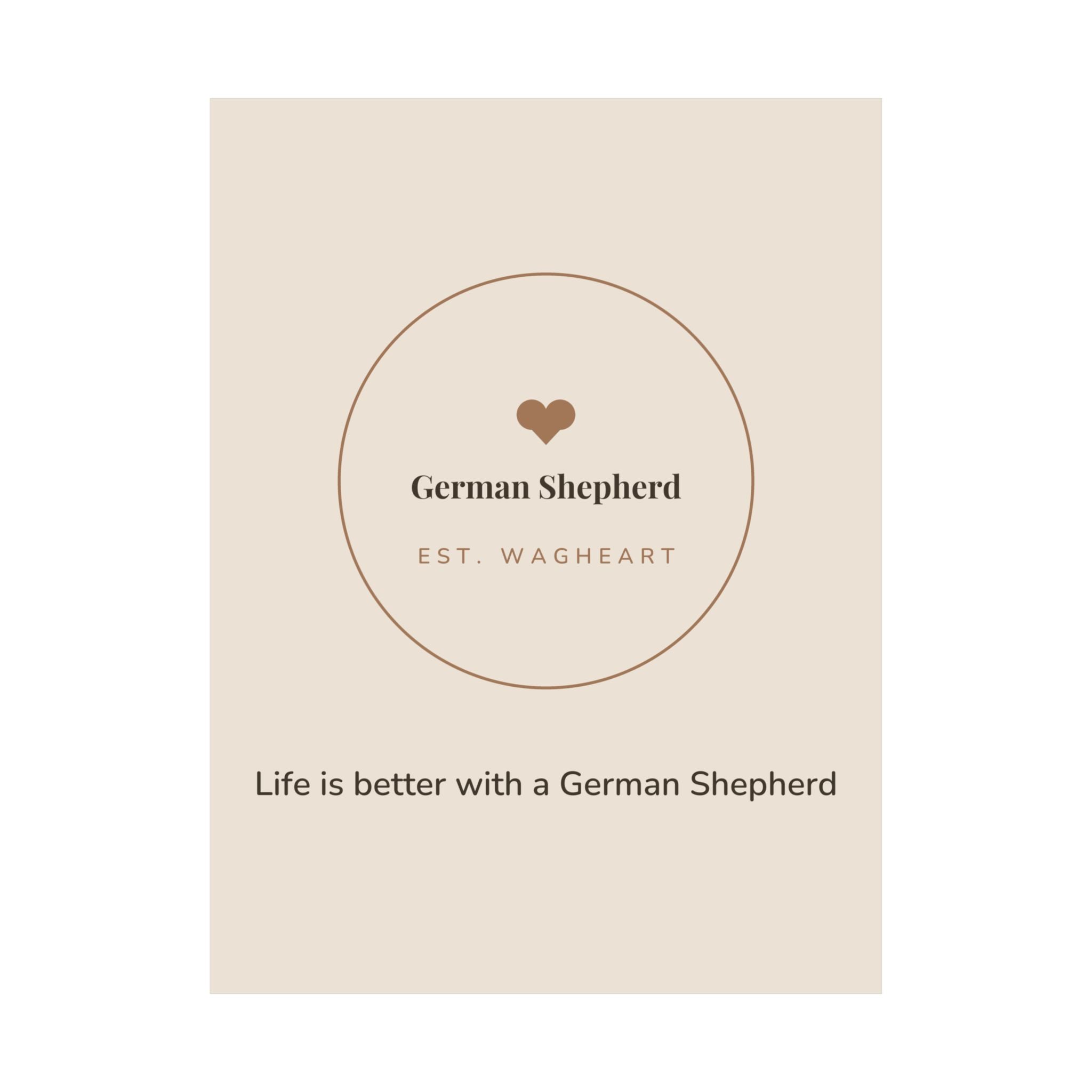 German Shepherd Art Print — Life is better with a German Shepherd