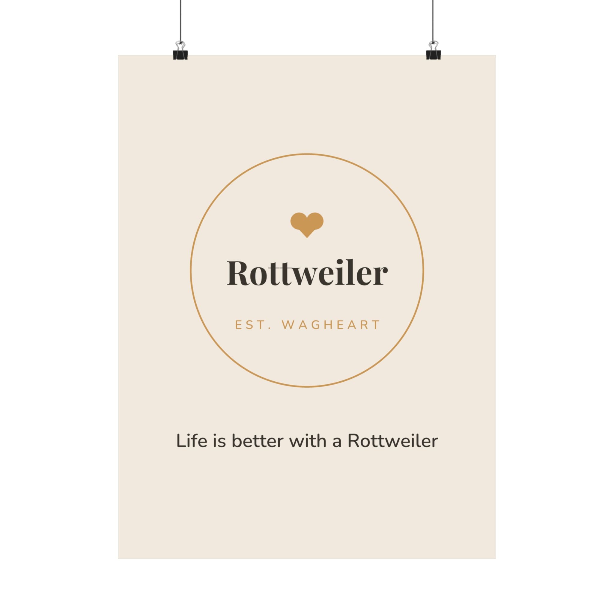 Rottweiler Art Print — Life is better with a Rottweiler
