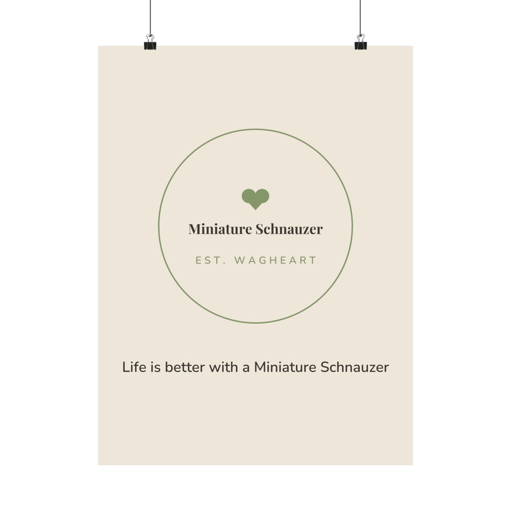Miniature Schnauzer Art Print — Life is better with a Miniature Schnauzer