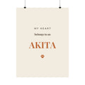 Akita Art Print — My heart belongs to an Akita
