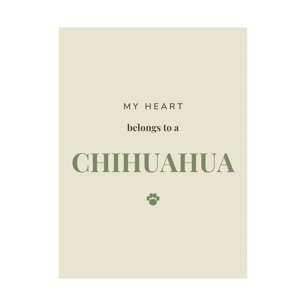 Chihuahua Art Print — My heart belongs to a Chihuahua