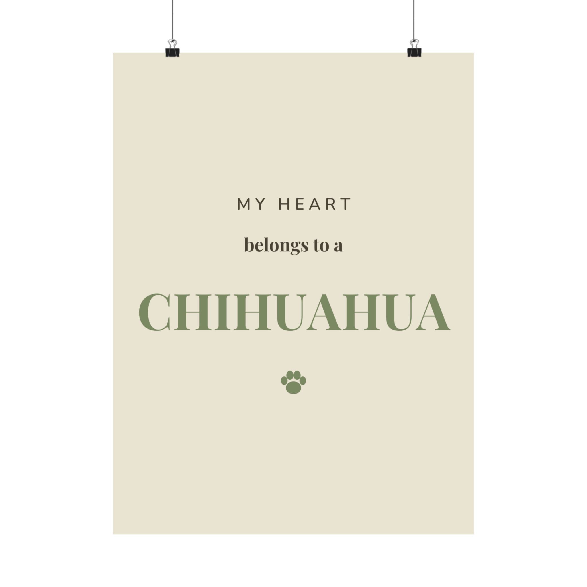Chihuahua Art Print — My heart belongs to a Chihuahua