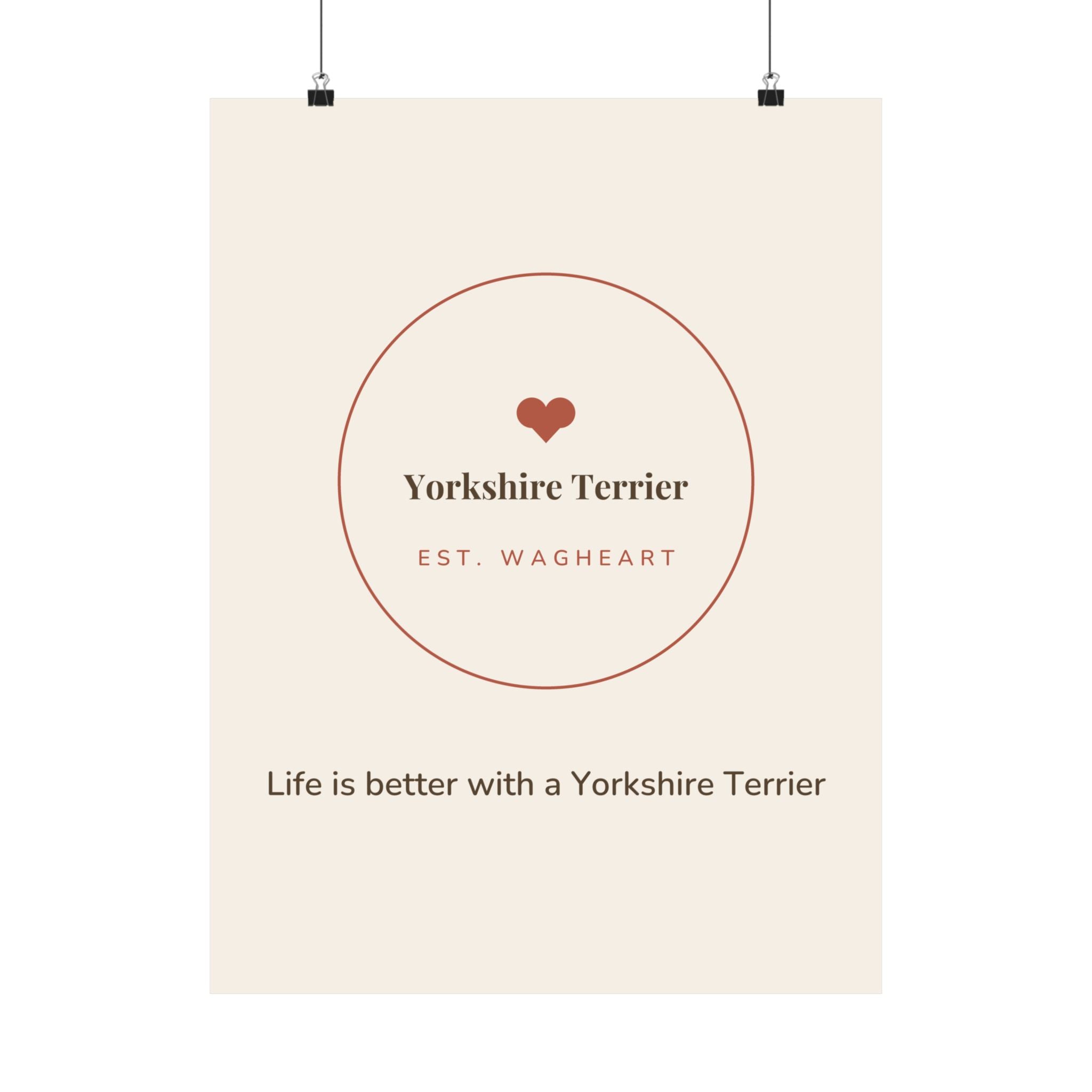 Yorkshire Terrier Art Print — Life is better with a Yorkshire Terrier