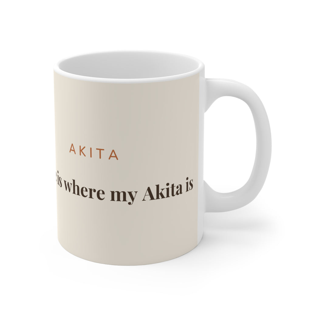 Akita Mug — Home is where my Akita is