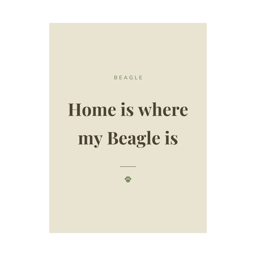 Beagle Art Print — Home is where my Beagle is