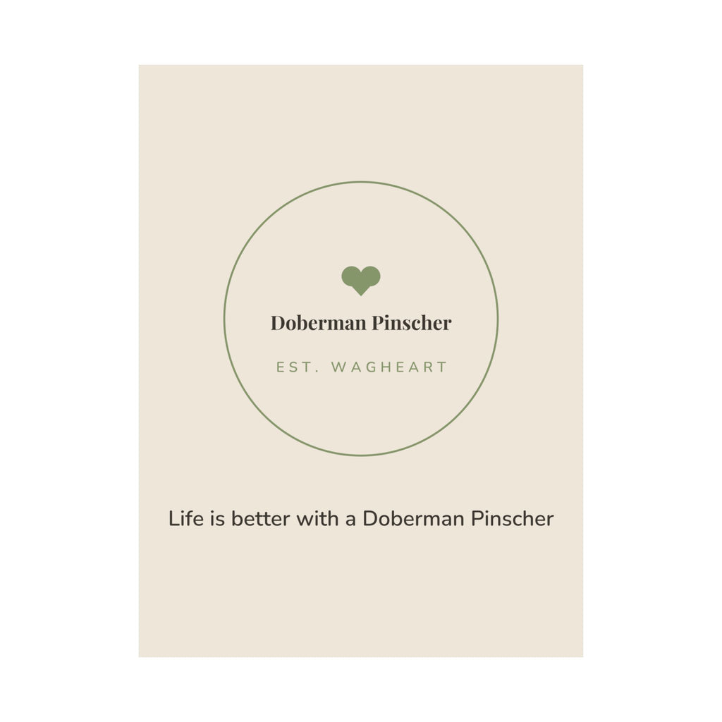 Doberman Pinscher Art Print — Life is better with a Doberman Pinscher