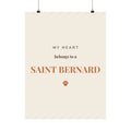 Saint Bernard Art Print — My heart belongs to a Saint Bernard