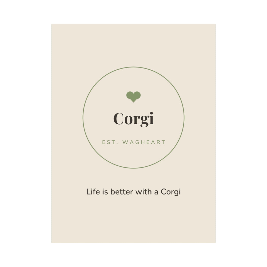 Corgi Art Print — Life is better with a Corgi