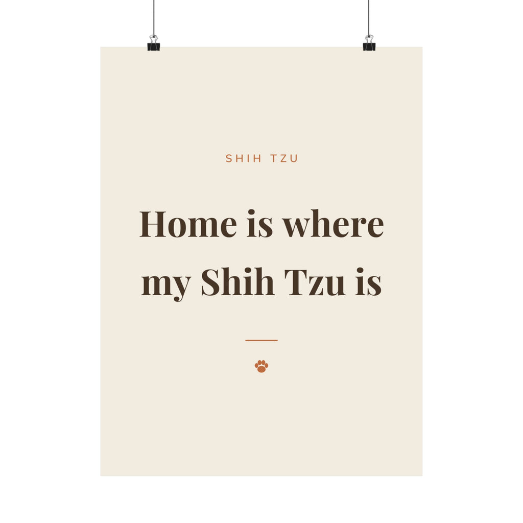 Shih Tzu Art Print — Home is where my Shih Tzu is