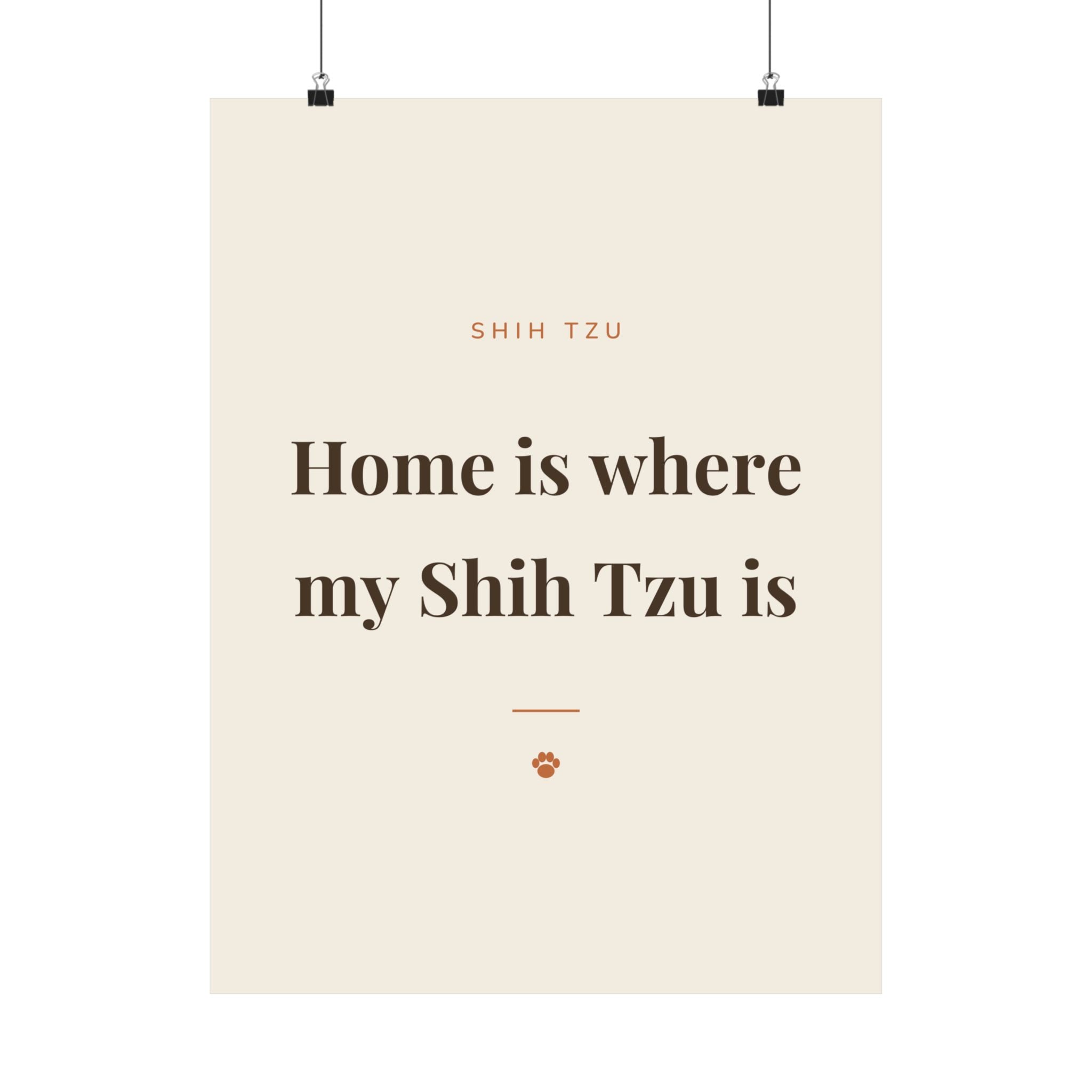 Shih Tzu Art Print — Home is where my Shih Tzu is