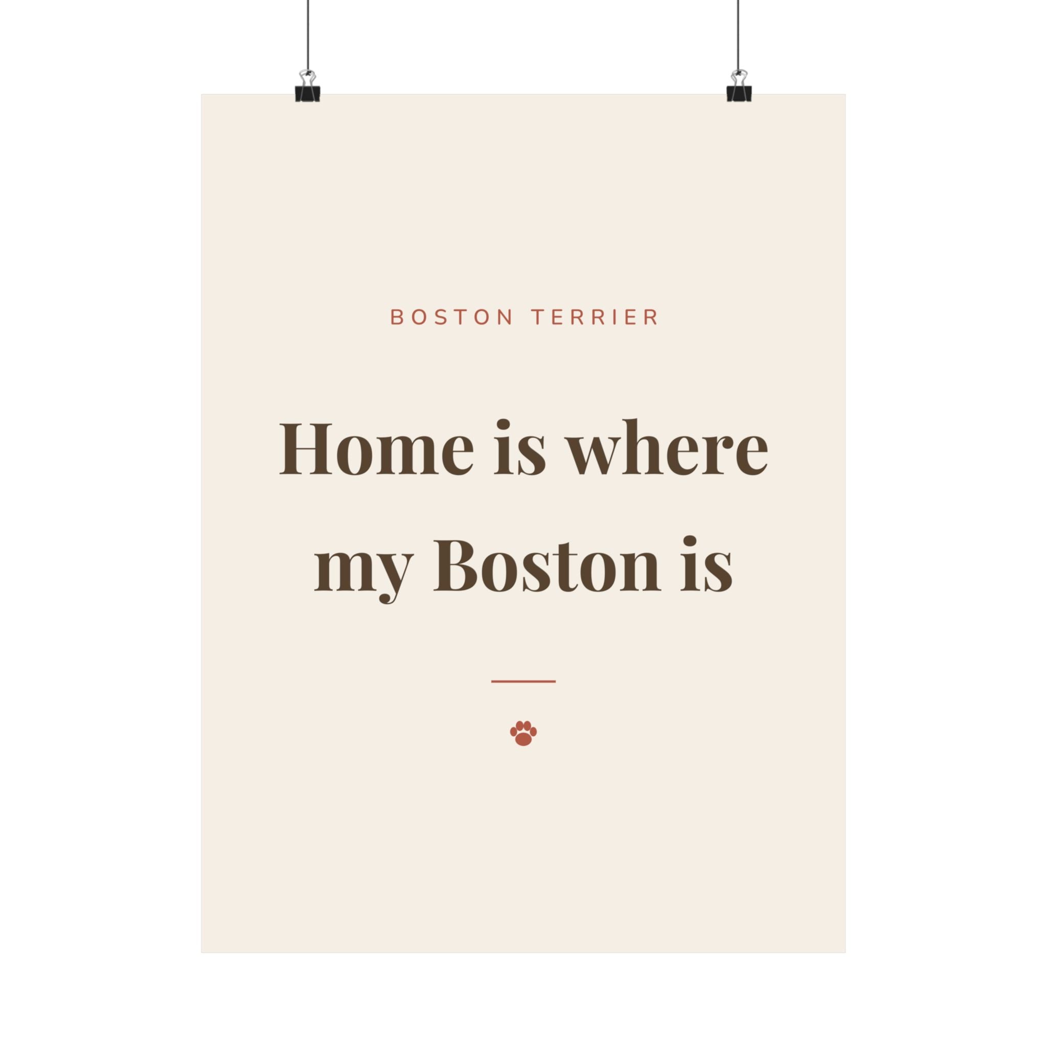 Boston Terrier Art Print — Home is where my Boston is
