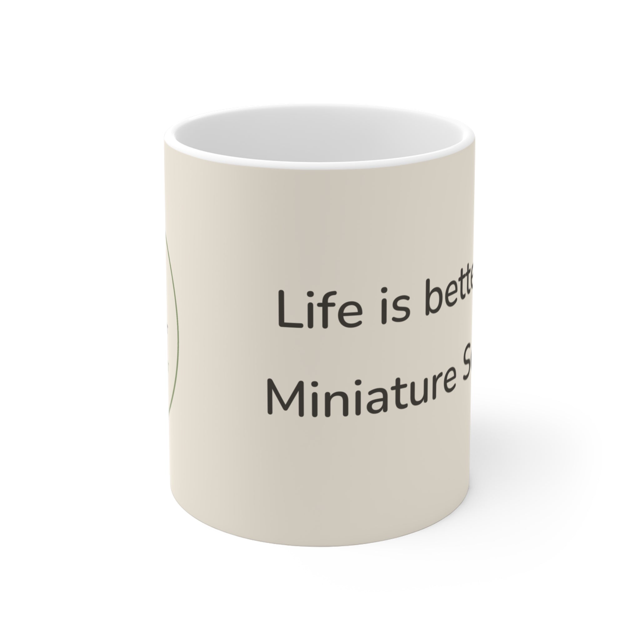 Miniature Schnauzer Mug — Life is better with a Miniature Schnauzer