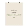 French Bulldog Art Print — My heart belongs to a French Bulldog