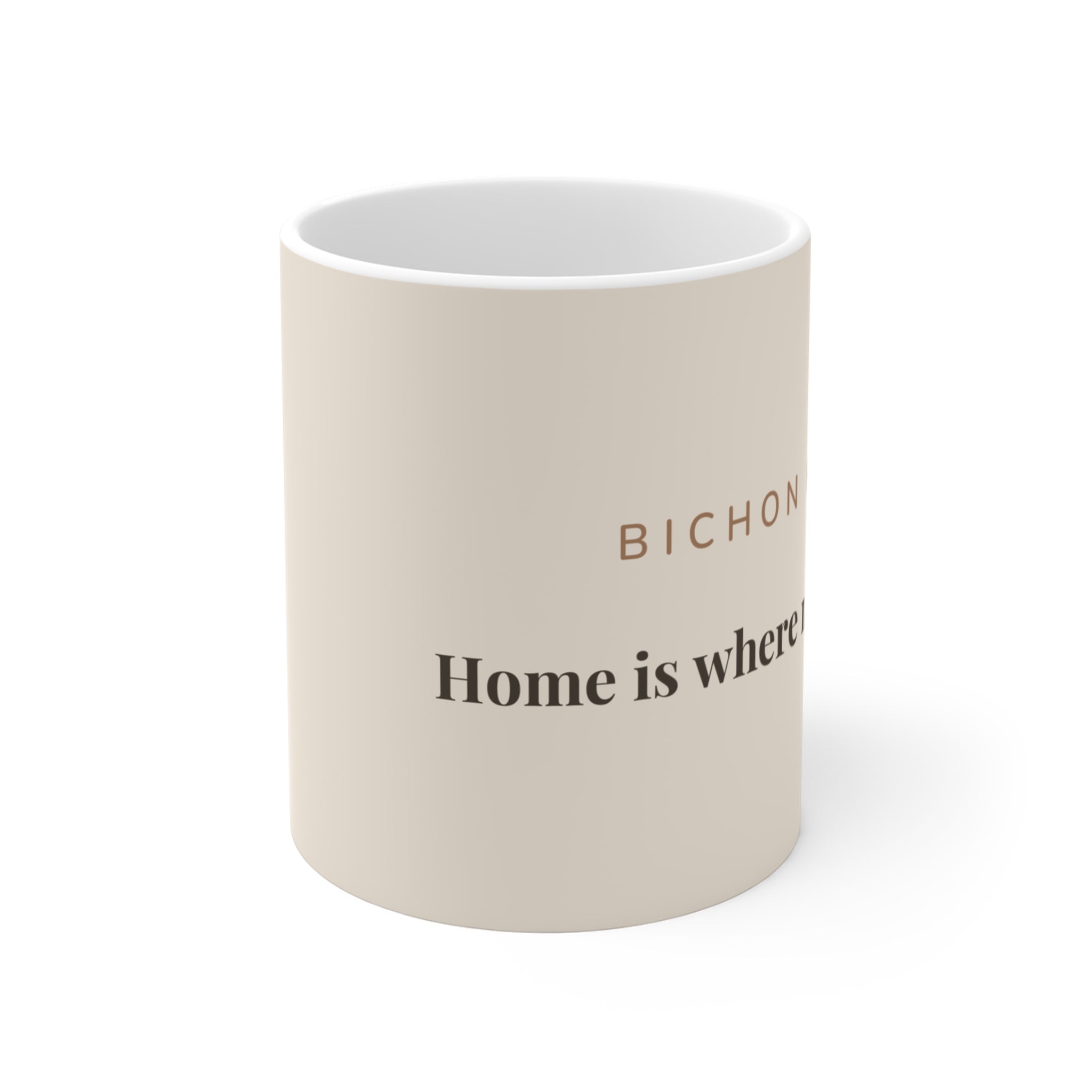 Bichon Frise Mug — Home is where my Bichon is