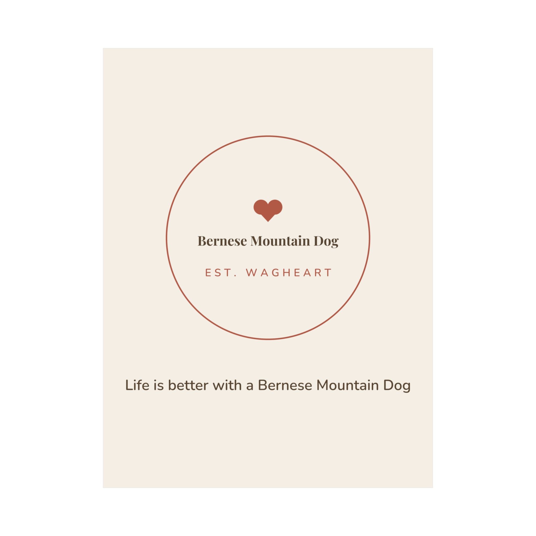 Bernese Mountain Dog Art Print — Life is better with a Bernese Mountain Dog
