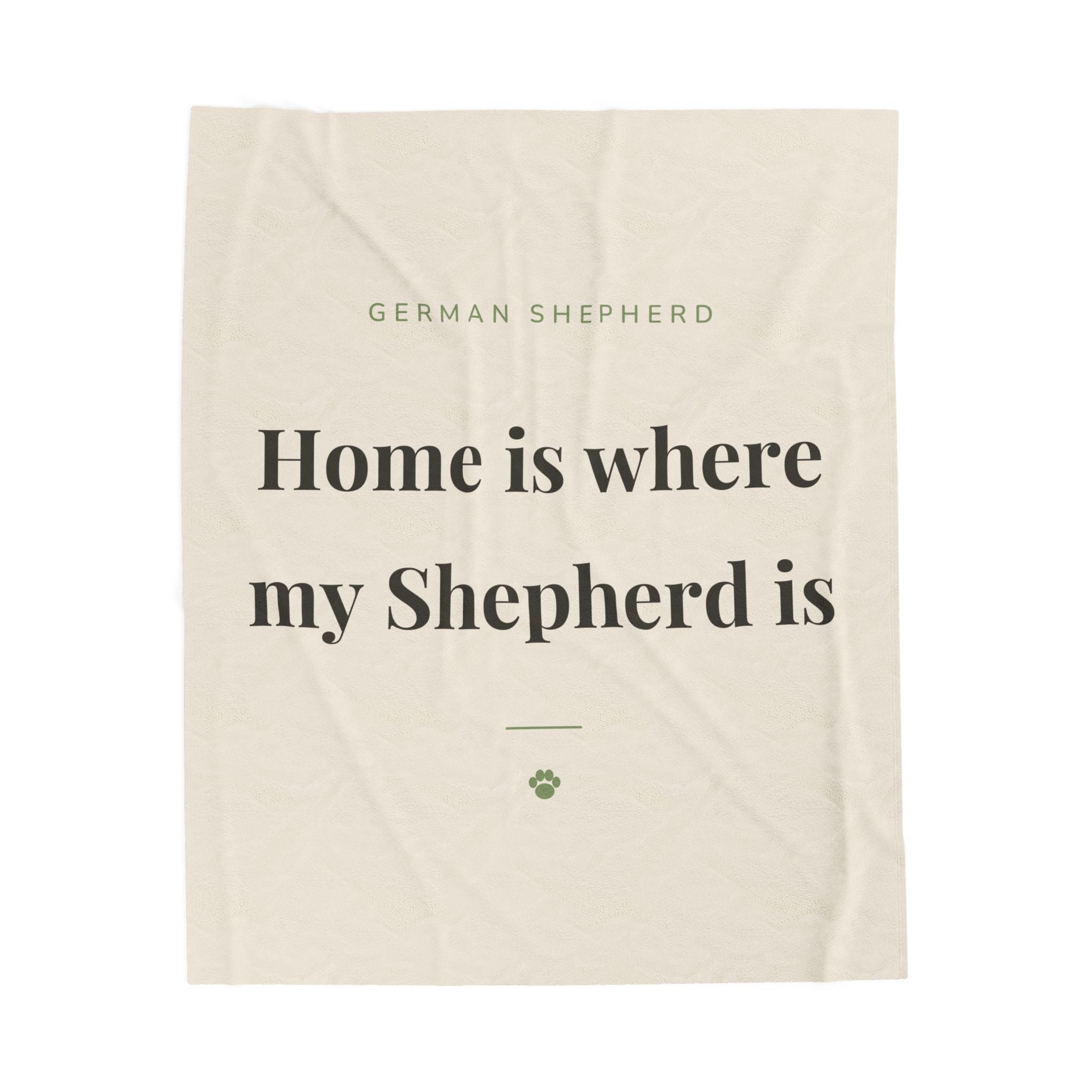 German Shepherd Cozy Blanket — Home is where my Shepherd is