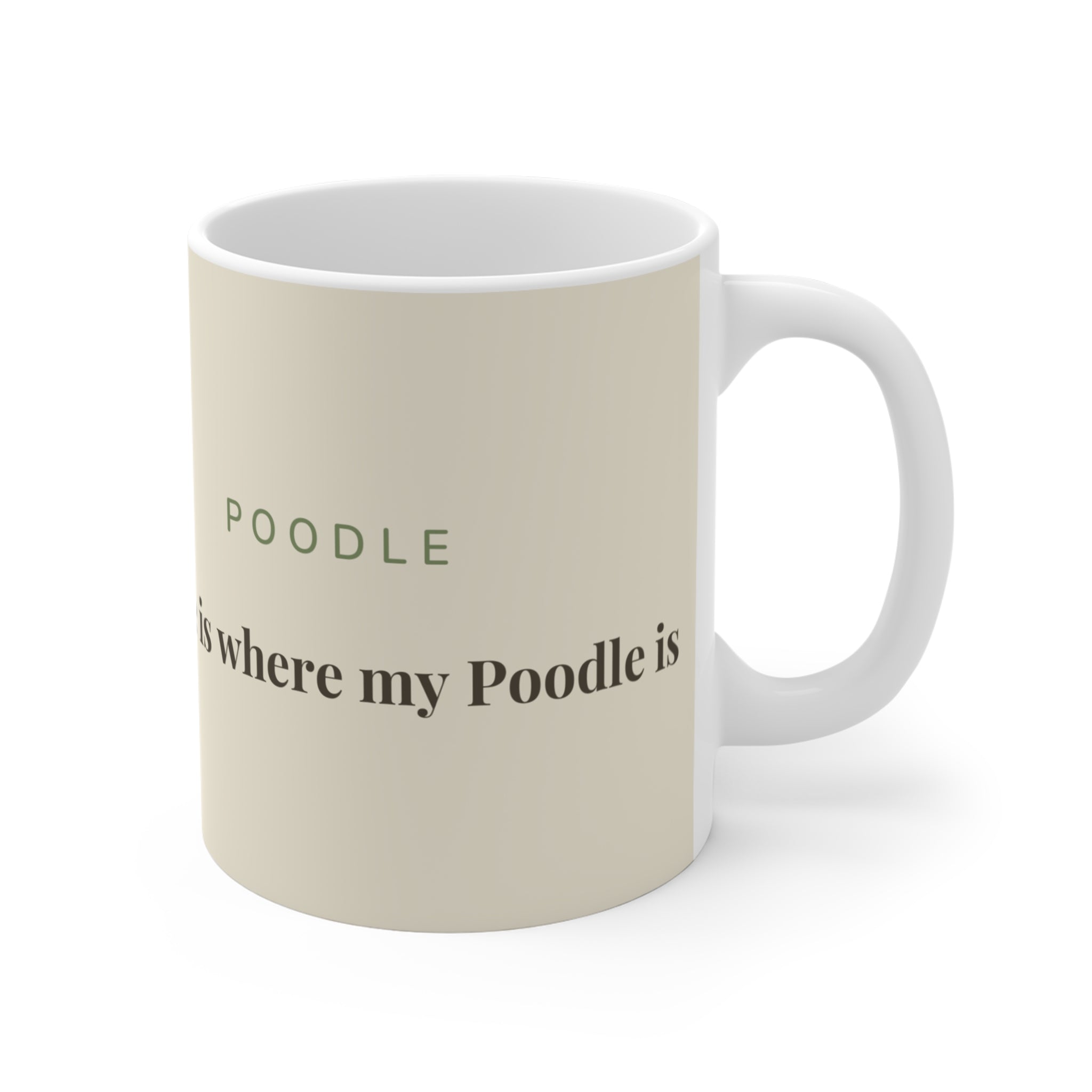 Poodle Mug — Home is where my Poodle is