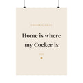 Cocker Spaniel Art Print — Home is where my Cocker is