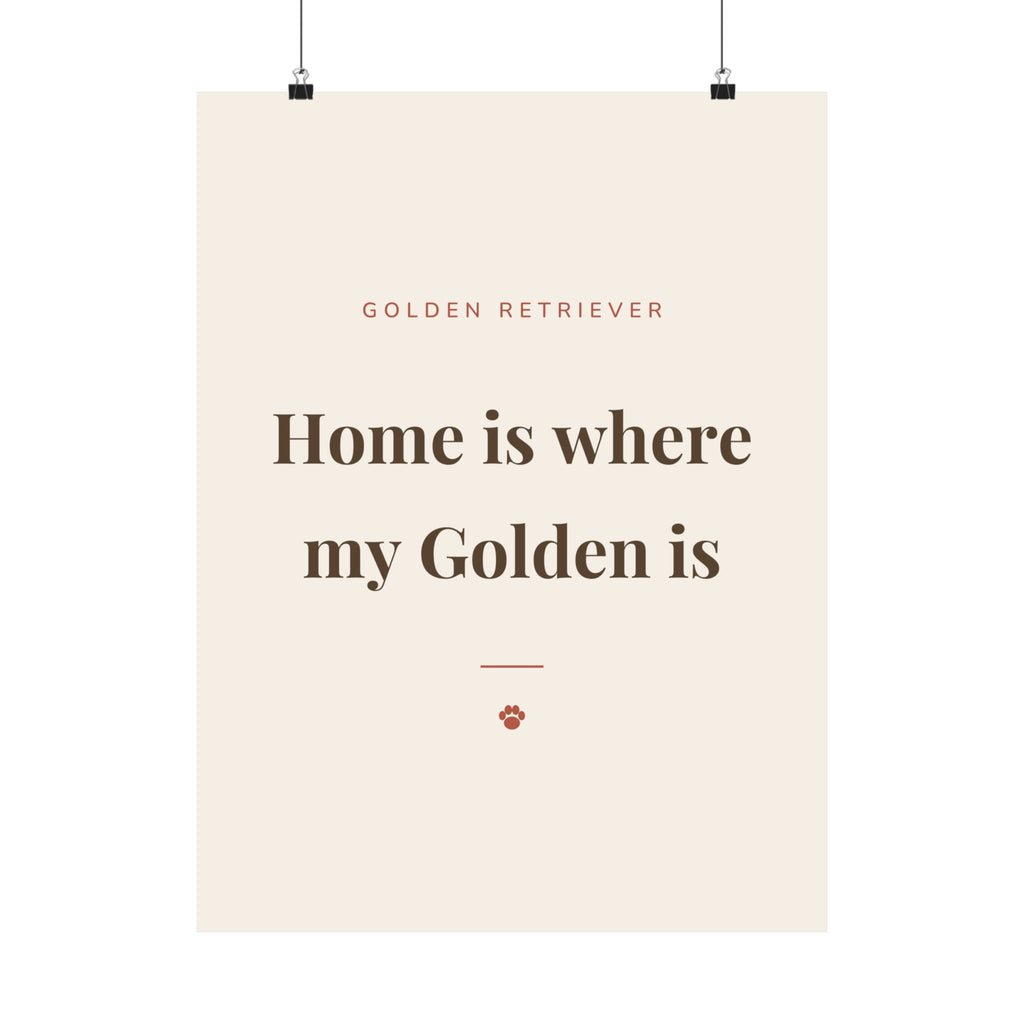 Golden Retriever Art Print — Home is where my Golden is