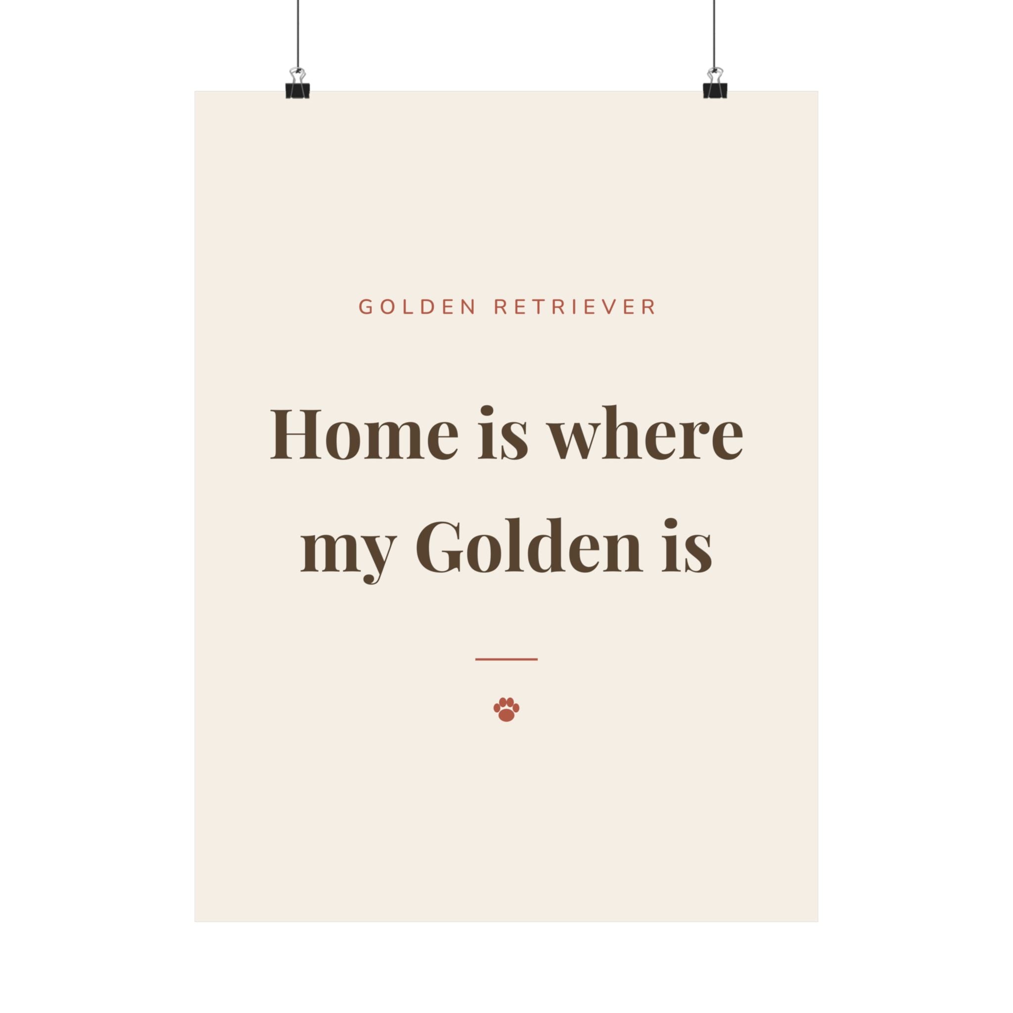 Golden Retriever Art Print — Home is where my Golden is