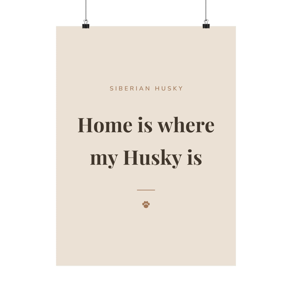 Siberian Husky Art Print — Home is where my Husky is