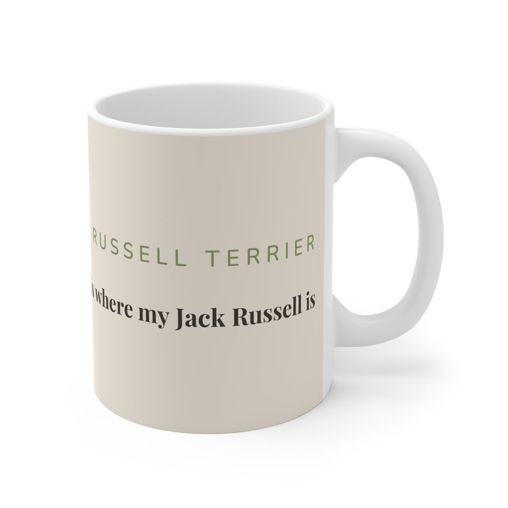 Jack Russell Terrier Mug — Home is where my Jack Russell is