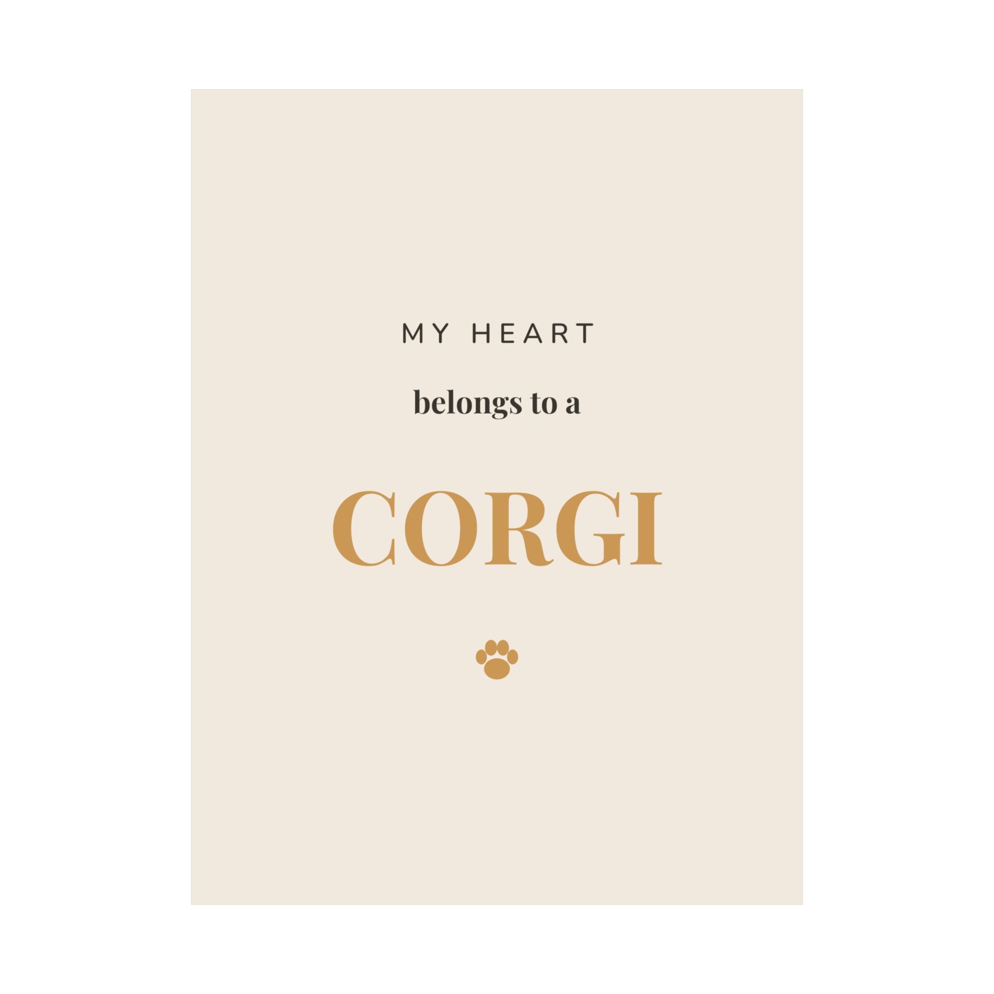 Corgi Art Print — My heart belongs to a Corgi