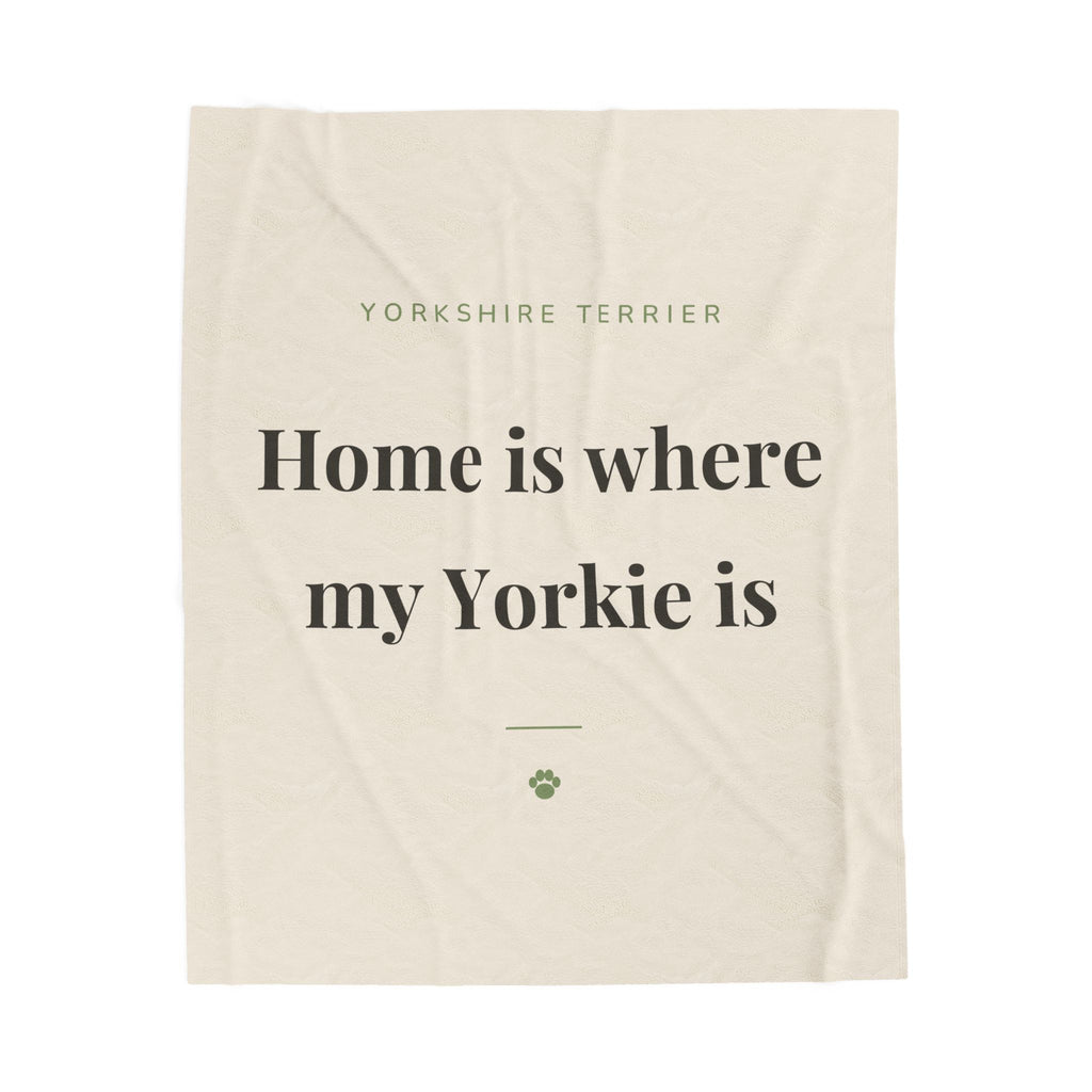 Yorkshire Terrier Cozy Blanket — Home is where my Yorkie is