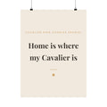Cavalier King Charles Spaniel Art Print — Home is where my Cavalier is