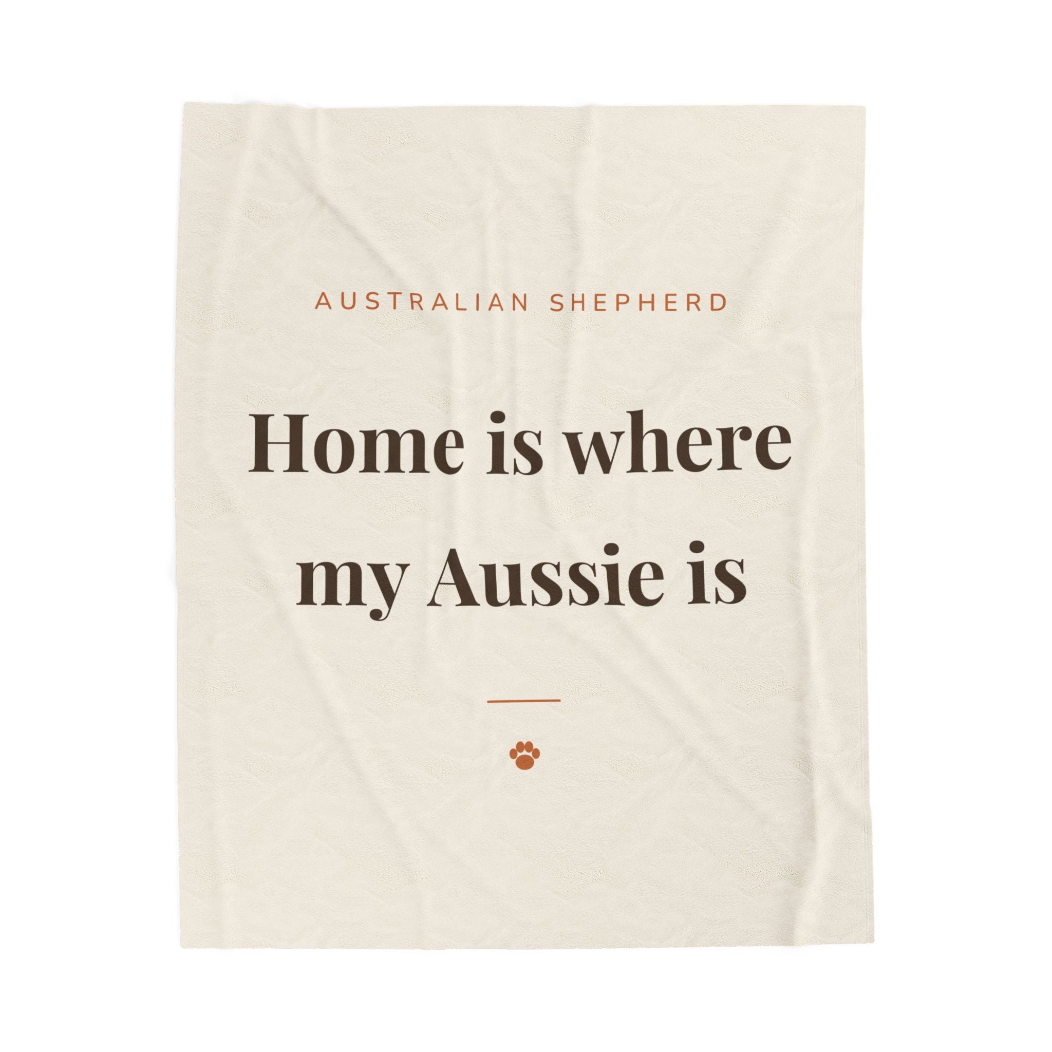 Australian Shepherd Cozy Blanket — Home is where my Aussie is
