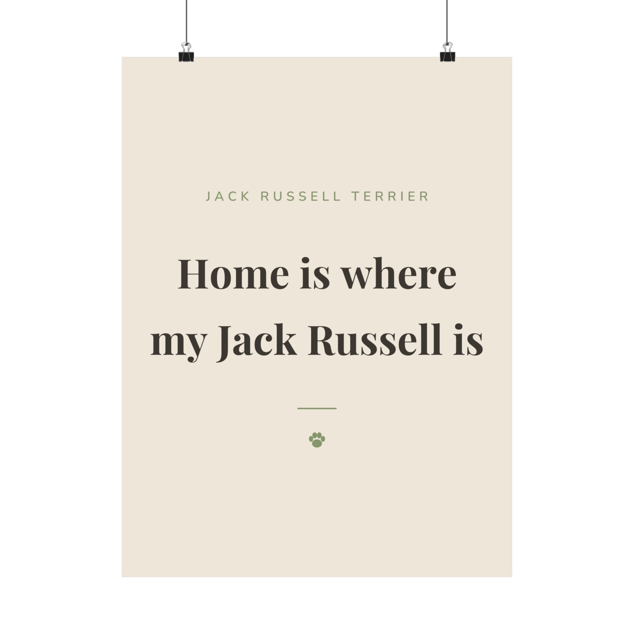 Jack Russell Terrier Art Print — Home is where my Jack Russell is