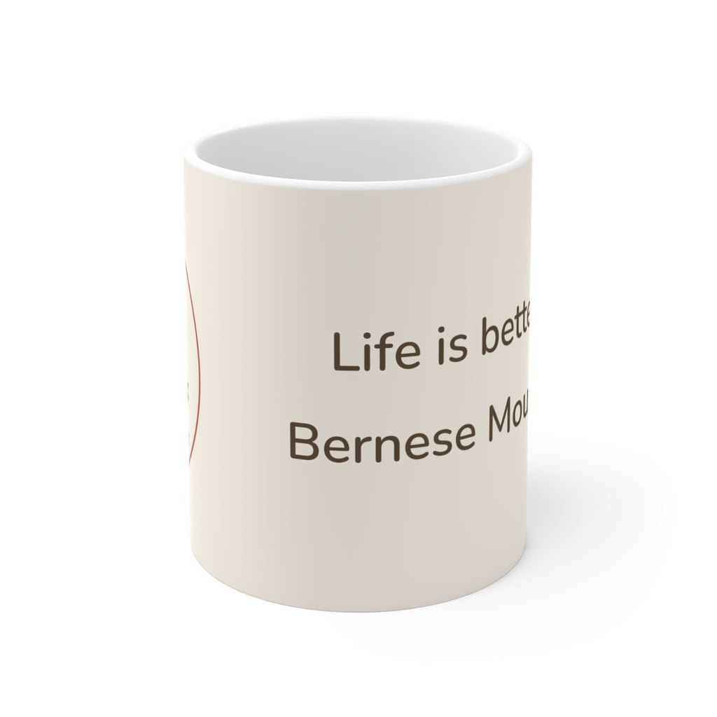 Bernese Mountain Dog Mug — Life is better with a Bernese Mountain Dog