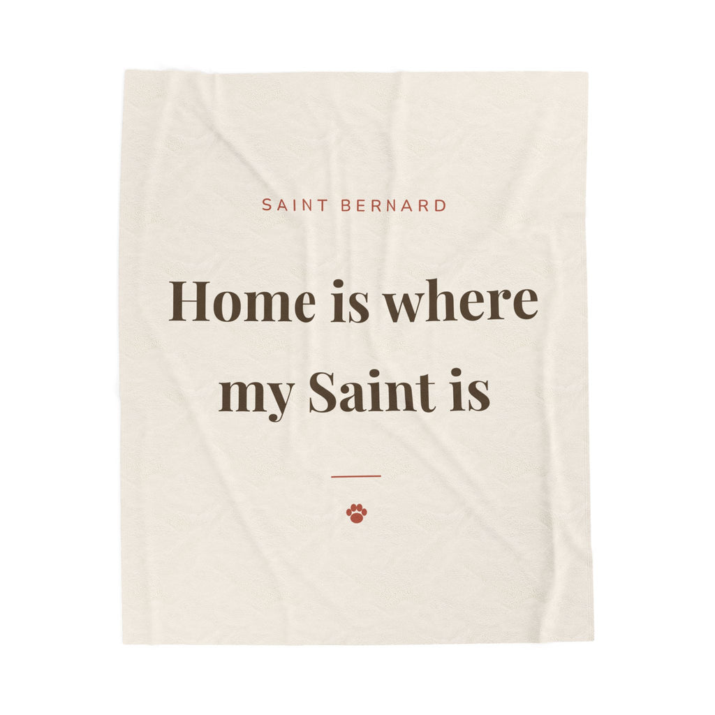 Saint Bernard Cozy Blanket — Home is where my Saint is